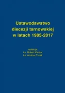 Historia świata - Ustawodawstwo diecezji tarnowskiej w latach 1985 - 2017 - miniaturka - grafika 1