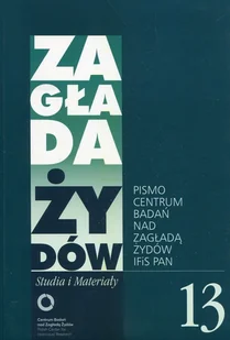 Zagłada Żydów Studia i Materiały Rocznik 13 - II wojna światowa - miniaturka - grafika 1