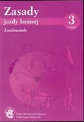 Rośliny i zwierzęta - Akademia Jeździecka Książka ZASADY JAZDY KONNEJ - CZĘŚĆ 3 - LONŻOWANIE - miniaturka - grafika 1