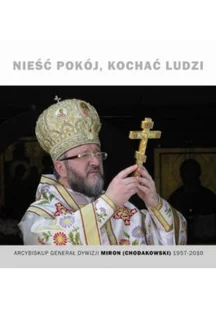 Nieść pokój kochać ludzi - Biografie i autobiografie - miniaturka - grafika 1