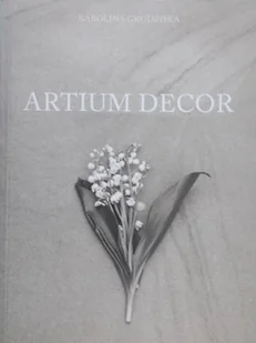 Artium decor - Książki o kulturze i sztuce - miniaturka - grafika 1