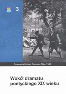 Podręczniki dla szkół wyższych - UMCS Wydawnictwo Uniwersytetu Marii Curie-Skłodows Wokół dramatu poetyckiego XIX wieku Monika Gabryś-Sławińska, Grzegorz Głąb - miniaturka - grafika 1
