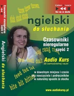Audiobooki do nauki języków - Angielski do słuchania Czasowniki nieregularne cz 2 Dorota Guzik MP3) - miniaturka - grafika 1