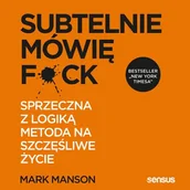 Audiobooki - poradniki - Subtelnie mówię F**k! - miniaturka - grafika 1