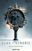 Felietony i reportaże - Czas i uznanie - Maciej Budzyński - książka - miniaturka - grafika 1