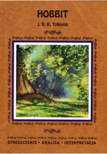 Hobbit J. J. R. Tolkiena. Streszczenie, analiza, interpretacja - Pozostałe książki - miniaturka - grafika 1