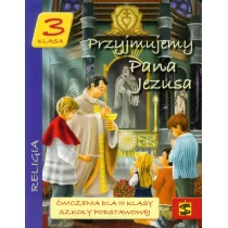 Wydawnictwo św. Stanisława BM - edukacja Przyjmujemy Pana Jezusa 3 Zeszyt ćwiczeń. Klasa 3 Szkoła podstawowa Religia - Praca zbiorowa - Podręczniki dla szkół podstawowych - miniaturka - grafika 1