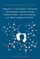 Ekonomia - Wydawnictwo Uniwersytetu Jagiellońskiego Problemy z utrzymaniem i rozwojem zintegrowanej infrastruktury informatycznej i instytucjonalnej dla nauki i edukacji w Polsce - odbierz ZA DARMO w jednej z ponad 30 księgarń! - miniaturka - grafika 1