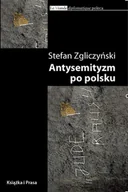 Eseje - Antysemityzm po polsku Stefan Zgliczyński - miniaturka - grafika 1