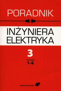 Poradnik inżyniera elektryka Tom 3 rozdziały 1-6 Bożentowicz Lech Buchta Franciszek Chyrowicz Andrzej - Nauka - miniaturka - grafika 2