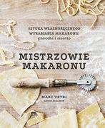 Książki kucharskie - Mistrzowie makaronu. Sztuka własnoręcznego wyrabiania makaronu, gnocchi i risotto - miniaturka - grafika 1