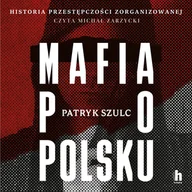 Audiobooki - literatura faktu - Mafia po polsku - miniaturka - grafika 1