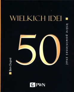 Wydawnictwo Naukowe PWN 50 wielkich idei, które powinieneś znać - Filozofia i socjologia - miniaturka - grafika 3