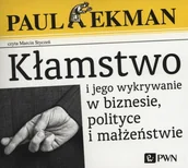 Zarządzanie - Wydawnictwo Naukowe PWN Kłamstwo i jego wykrywanie w biznesie, polityce i małżeństwie (audiobook CD) - Paul Ekman - miniaturka - grafika 1