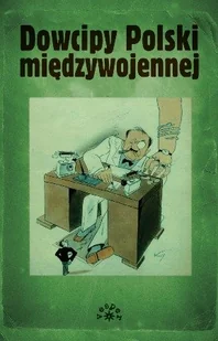 Dowcipy Polski międzywojennej - Aforyzmy i sentencje - miniaturka - grafika 1
