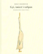 Literatura popularno naukowa dla młodzieży - Gęś, śmierć i tulipan - miniaturka - grafika 1