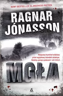 Mgła Ragnar Jónasson - Powieści sensacyjne - miniaturka - grafika 3