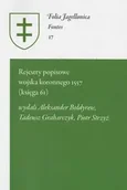 Archeologia - Rejestry popisowe wojska koronnego 1557 (księga 61) - Aleksander Bołdyrew, Tadeusz Grabarczyk, Piotr Strzyż - miniaturka - grafika 1