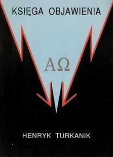 Księga Objawienia - Henryk Turkanik - oprawa miękka - Religia i religioznawstwo - miniaturka - grafika 1