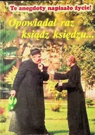 Religia i religioznawstwo - Opowiadał raz ksiądz księdzu - miniaturka - grafika 1