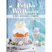 Książki kucharskie - Olesiejuk Sp. z o.o. Polska Wielkanoc. baby, mazurki, serniki - miniaturka - grafika 1