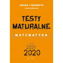 Testy Maturalne Matematyka p.rozszerz wyd 2020) Dorota Masłowska Tomasz Masłowski Piotr Nodzyński Elżbieta Słomińska Alicja Strzelczyk - Matematyka - miniaturka - grafika 1
