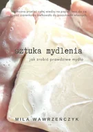 E-booki - poradniki - Sztuka mydlenia. Jak zrobić prawdziwe mydło - miniaturka - grafika 1