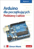 Systemy operacyjne i oprogramowanie - Arduino dla początkujących. Podstawy i szkice - miniaturka - grafika 1