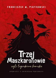 Trzej Maszkaronowie, czyli legendarna komedia - E-booki - fantastyka i horror - miniaturka - grafika 1