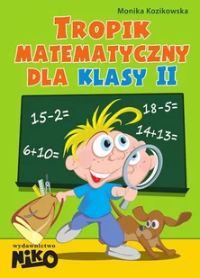 Niko Tropik matematyczny dla klasy 2 - Monika Kozikowska - Podręczniki dla szkół podstawowych - miniaturka - grafika 1