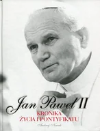 Religia i religioznawstwo - Jan Paweł II. Kronika życia i pontyfikatu - miniaturka - grafika 1