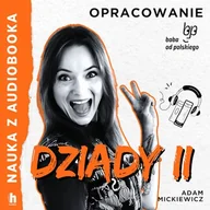 Audiobooki - lektury - Dziady cz. II – lektura z opracowaniem Adam Mickiewicz - miniaturka - grafika 1