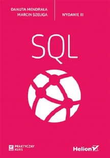 SQL. Praktyczny kurs - Systemy operacyjne i oprogramowanie - miniaturka - grafika 1