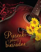 Książki o kulturze i sztuce - Piosenki i zabawy biesiadne - miniaturka - grafika 1