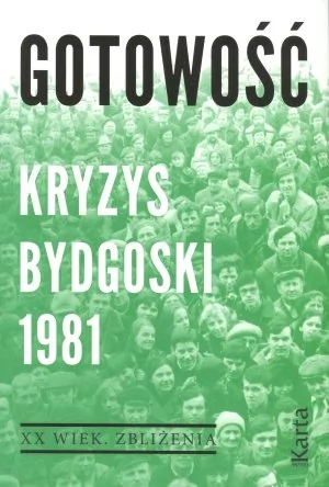 KARTA Gotowość Kryzys bydgoski 1981 - Agnieszka Dębska, Maciej Kowalczyk