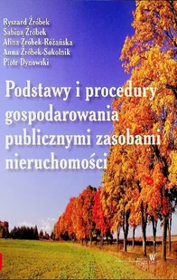 Podstawy i procedury gospodarowania publicznymi zasobami nieruchomości - Biznes - miniaturka - grafika 1