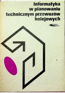 Informatyka w planowaniu technicznym przewozów kolejowych - Aplikacje biurowe - miniaturka - grafika 1