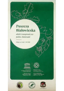 Puszcza Białowieska obiekt transgraniczny polsko - Atlasy i mapy - miniaturka - grafika 1