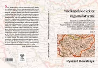 Archeologia - Kowalczyk Ryszard Wielkopolskie szkice regionalistyczne Tom 3 - miniaturka - grafika 1