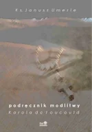Religia i religioznawstwo - Podręcznik modlitwy Karola de Foucauld - miniaturka - grafika 1
