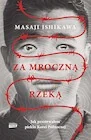 Publicystyka - Za mroczną rzeką. Jak przetrwałem piekło Korei Północnej (pocket) - miniaturka - grafika 1