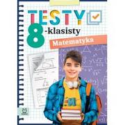 Podręczniki dla szkół podstawowych - Testy 8-klasisty. Matematyka - miniaturka - grafika 1