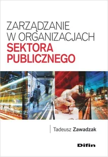 Zarządzanie w organizacjach sektora publicznego - Zarządzanie - miniaturka - grafika 1