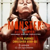 Audiobooki - literatura faktu - Monster. Aileen Wuornos – zrozumieć seryjną zabójczynię - miniaturka - grafika 1