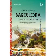 Felietony i reportaże - Marginesy Barcelona stolica Polski - Ewa Wysocka - miniaturka - grafika 1