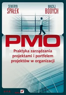 PMO. Praktyka zarządzania projektami i portfelem projektów w organizacji - E-booki - biznes i ekonomia - miniaturka - grafika 1