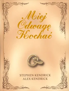 Powergraph Miej odwagę kochać - Stephen Kendrick, Alex Kendrick - Poradniki psychologiczne - miniaturka - grafika 1