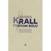 Felietony i reportaże - Fantom bólu. Reportaże wszystkie - miniaturka - grafika 1