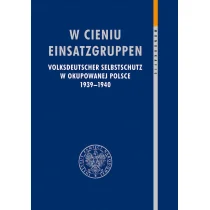 IPN W cieniu Einsatzgruppen - Historia Polski - miniaturka - grafika 1