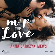 Audiobooki - romanse - M+P=LOVE Anna Barczyk-Mews - miniaturka - grafika 1